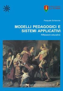 Modelli pedagogici e sistemi applicativi. Riflessioni educative.pdf