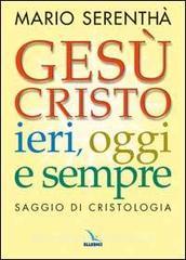 Gesù Cristo ieri, oggi e sempre. Saggio di cristologia.pdf
