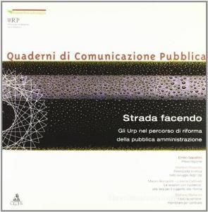 Strada facendo. Quaderni di comunicazione pubblica. Gli URP nel percorso di riforma della pubblica amministrazione.pdf