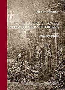 Il lavoro e i poveri nella Londra vittoriana.pdf