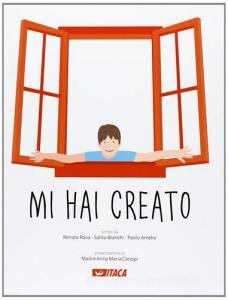 Mi hai creato