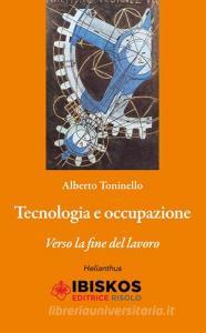 Tecnologia e occupazione. Verso la fine del lavoro.pdf