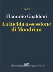La lucida ossessione di Mondrian.pdf