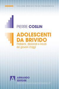 Adolescenti da brivido. Problemi, devianze e incubi dei giovani doggi.pdf