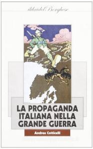 La propaganda italiana nella Grande Guerra.pdf