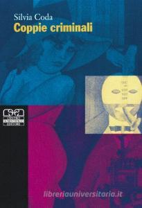 Coppie criminali. Amarsi, vivere, uccidere.pdf