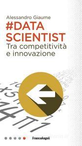Data scientist. Tra competitività e innovazione.pdf