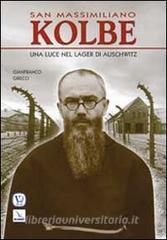 San Massimiliano Kolbe. Una luce nel lager di Auschwitz.pdf