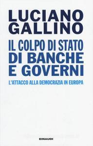Il colpo di Stato di banche e governi. Lattacco alla democrazia in Europa.pdf
