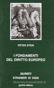 I fondamenti del diritto europeo. Profili sostanziali e processuali dellevoluzione dei sistemi giuridici.pdf
