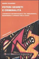 Poteri segreti e criminalità. Lintreccio inconfessabile tra ndrangheta, massoneria e apparati dello Stato.pdf