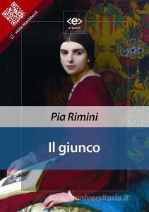 Ebook Il giunco di Pia Rimini edito da E-text