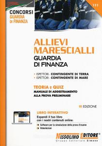 Allievi marescialli Guardia di Finanza. Teoria e quiz. Manuale di addestramento alla prova preliminare. Con espansione online. Con software di simulazione.pdf