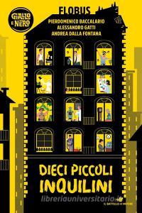 Ebook Dieci piccoli inquilini di Gatti Alessandro, Baccalario Pierdomenico edito da Piemme