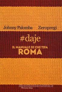 #daje. Il manuale di chi tifa Roma.pdf