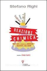 Reazione chimica. Renato Ugo e lavventura della Montedison da Giulio Natta a Raul Gardini.pdf