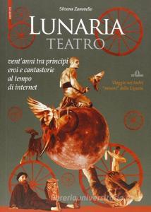 Lunaria teatro. Ventanni tra principi, eroi e cantastorie al tempo di internet.pdf