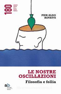 Le nostre oscillazioni. Filosofia e follia.pdf