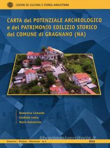 Carta del potenziale archeologico e del patrimonio edilizio storico del Comune di Gragnano (NA).pdf