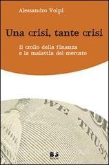 Una crisi, tante crisi. Il crollo della finanza e la malattia del mercato.pdf