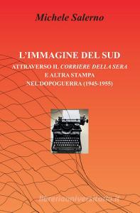 Ebook L'immagine del Sud di Salerno Michele edito da ilmiolibro self publishing