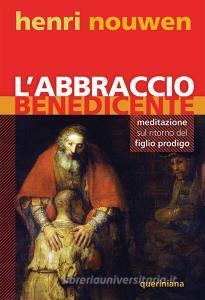 L abbraccio benedicente. Meditazione sul ritorno del figlio prodigo.pdf