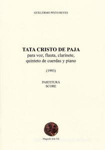 Tata cristo de paja. Para voz, flauta, clarinete, quinteto de cuerdas y piano (1993). Ediz. spagnola, inglese e italiana.pdf