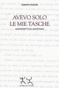 Avevo solo le mie tasche. Manoscritti dal manicomio.pdf
