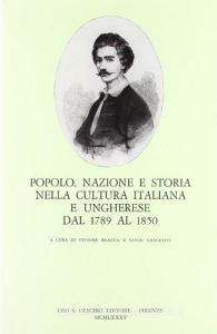 Popolo, nazione e storia nella cultura italiana e ungherese dal 1789 al 1850. Atti del Convegno di studi (Venezia, 4-6 novembre 1982).pdf