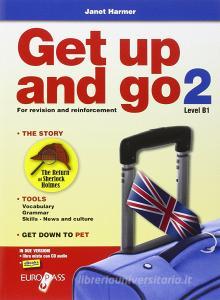 Get up and go. Per le Scuole superiori. Con CD Audio. Con espansione online vol.2.pdf