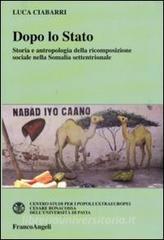 Dopo lo Stato. Storia e antropologia della ricomposizione sociale nella Somalia settentrionale.pdf