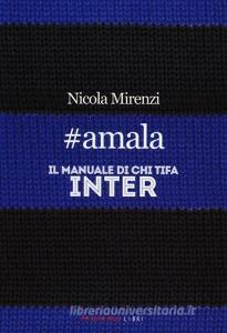 #amala. Il manuale di chi tifa Inter.pdf