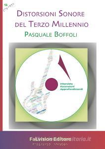 Distorsioni sonore del terzo millennio. Interviste, recensioni, approfondimenti.pdf