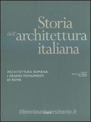 Storia dellarchitettura italiana. Architettura romana. I grandi monumenti di Roma.pdf
