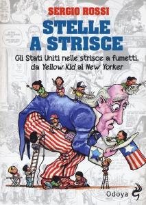 Stelle a strisce. Gli Stati Uniti nelle strisce a fumetti, da «Yellow Kid» al «New Yorker».pdf