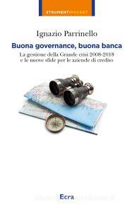 Buona governance, buona banca. La gestione della crisi e le nuove sfide.pdf