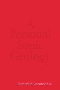 Philippe Decrauzat & Mathieu Copeland: A Personal Sonic Geology. Ediz. inglese e francese.pdf