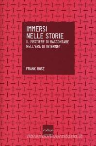 Immersi nelle storie. Il mestiere di raccontare nellera di internet.pdf