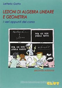 Lezioni di algebra lineare e geometria. I veri appunti del corso.pdf