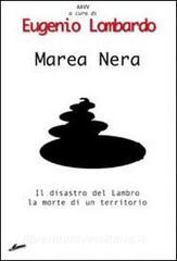 Marea nera. Il disastro del Lambro, la morte di un territorio.pdf