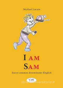 I am Sam. Lowest common denominator english.pdf