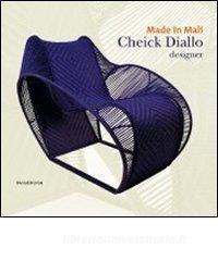 Cheick Diallo. Designer made in Mali. Ediz. inglese e francese.pdf