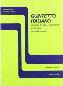 Quintetto italiano. Approccio tematico multimediale. Livello avanzato. Guida per linsegnante.pdf
