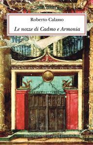Le nozze di Cadmo e Armonia. Ediz. lusso.pdf
