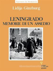 Ebook Leningrado memorie di un assedio di Lidija Ginzburg edito da goWare e Edizioni Angelo Guerini e Associati