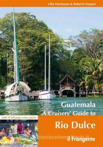 Guatemala. A cruisers guide to Rio Dulce.pdf