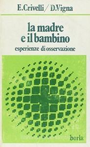 La madre e il bambino. Esperienze di osservazione.pdf