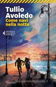Libro Ebook Come navi nella notte di Tullio Avoledo di Marsilio
