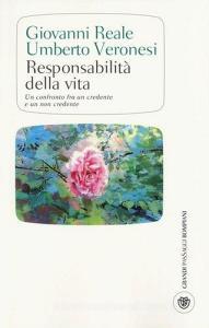 Responsabilità della vita. Un confronto fra un credente e un non credente.pdf