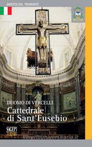 Duomo di Vercelli. Cattedrale di SantEusebio.pdf